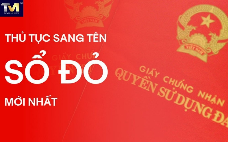 kham-pha-the-gioi-bat-dong-san Thủ tục sang tên sổ đỏ - Hướng dẫn chi tiết từ A đến Z để hoàn tất nhanh chóng và đúng quy định